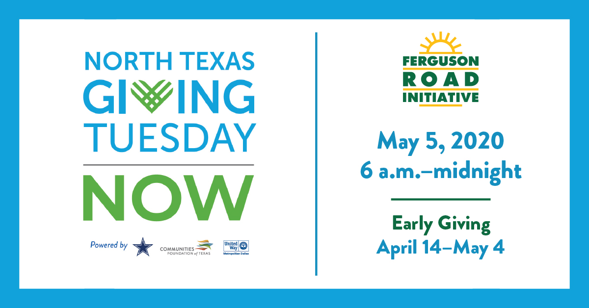 North Texas Giving Tuesday EARLY GIVING Thru May 4 Ferguson Road